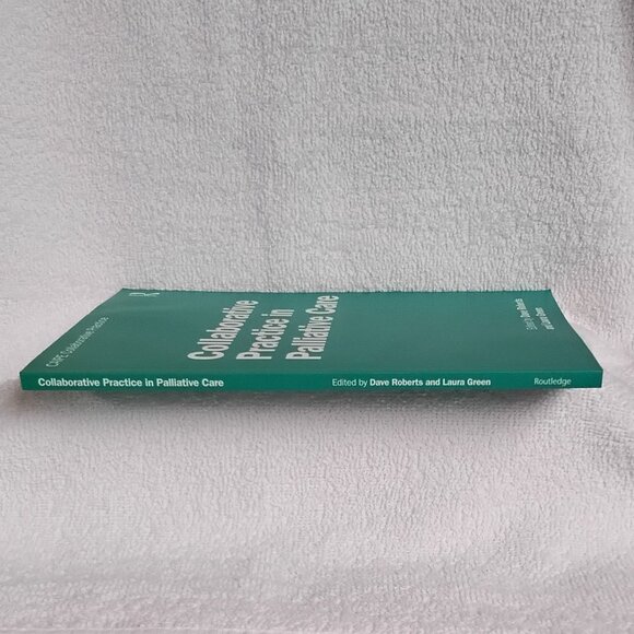 New 'Collaborative Practice in Palliative Care' Routledge Soft Cover Textbook!! - Picture 4 of 4